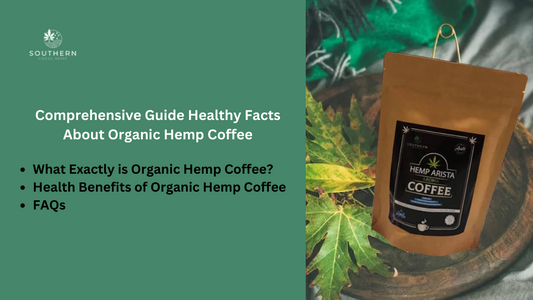 Comprehensive Guide: Healthy Facts About Organic Hemp Coffee